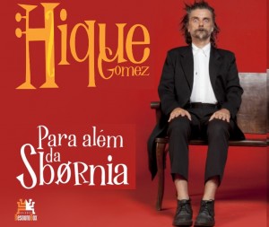 Hique Gomez para além da SBØRNIA