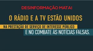 RS: “A desinformação mata”.  SindiRádio apoia campanha da Abert de combate às notícias falsas