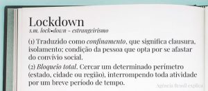 Entenda o que é o lockdown. Termo definine forma mais rígida de isolamento