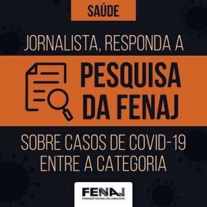 Fenaj realiza levantamento sobre jornalistas infectados pela Covid-19; da Coletiva.Net