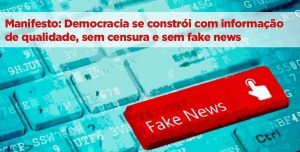 Jornalistas, veículos e entidades assinam manifesto contra censura e fake news; do Coletiva.Net