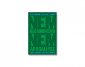 Livros: Nem negacionismo nem apocalipse - Economia do meio ambiente: uma perspectiva brasileira. Livro de Gesner Oliveira e Artur Vilella Ferreira será lançado nesta segunda-feira em webinar  promovido pelo JOTA