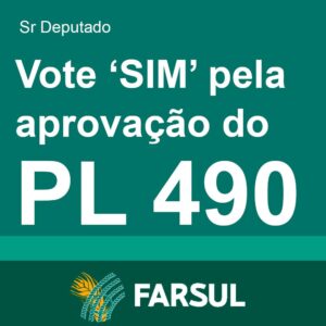 Farsul pede a deputados federais que aprovem o PL do Marco Temporal