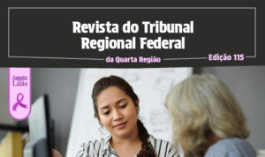 Publicação do TRF4 destaca concessão de aposentadoria por idade conforme gênero reconhecido por decisão judicial