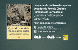 OAB/RS realiza lançamento do livro comemorativo aos 40 anos do Prêmio Direitos Humanos de Jornalismo